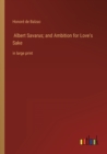 Image for Albert Savarus; and Ambition for Love&#39;s Sake