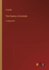 Image for The Poetics of Aristotle : in large print
