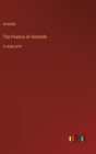 Image for The Poetics of Aristotle : in large print