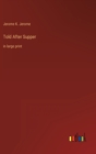 Image for Told After Supper : in large print