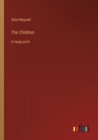 Image for The Children : in large print