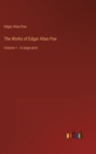 Image for The Works of Edgar Allan Poe : Volume 1 - in large print
