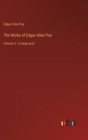 Image for The Works of Edgar Allan Poe : Volume 3 - in large print