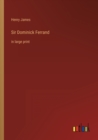 Image for Sir Dominick Ferrand : in large print
