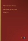 Image for The Wolves and the Lamb : in large print