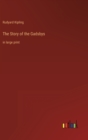 Image for The Story of the Gadsbys : in large print