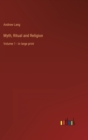 Image for Myth, Ritual and Religion : Volume 1 - in large print