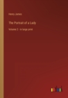 Image for The Portrait of a Lady : Volume 2 - in large print