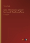 Image for Satires of Circumstance, Lyrics and Reveries, with Miscellaneous Pieces : in large print