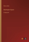 Image for Washington Square : in large print