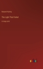 Image for The Light That Failed : in large print