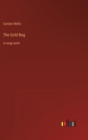 Image for The Gold Bag : in large print