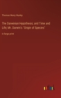 Image for The Darwinian Hypothesis; and Time and Life; Mr. Darwin&#39;s &quot;Origin of Species&quot;