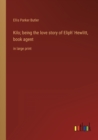 Image for Kilo; being the love story of Eliph&#39; Hewlitt, book agent