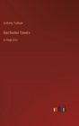 Image for Barchester Towers : in large print