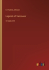 Image for Legends of Vancouver : in large print
