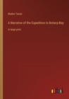 Image for A Narrative of the Expedition to Botany-Bay : in large print