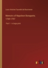 Image for Memoirs of Napoleon Bonaparte; 1769-1797 : Part 1 - in large print
