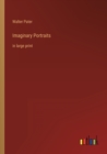Image for Imaginary Portraits : in large print