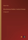 Image for Miscellaneous Studies; A series of essays : in large print
