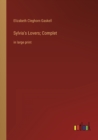 Image for Sylvia&#39;s Lovers; Complet : in large print