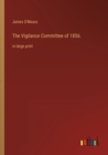 Image for The Vigilance Committee of 1856. : in large print