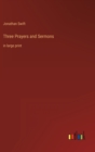 Image for Three Prayers and Sermons : in large print