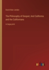 Image for The Philosophy of Despair; And California and the Californians