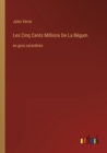 Image for Les Cinq Cents Millions De La Begum : en gros caracteres