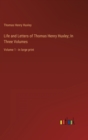 Image for Life and Letters of Thomas Henry Huxley; In Three Volumes