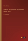 Image for Kalevala; The Epic Poem of Finland into English, Book I