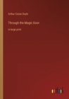 Image for Through the Magic Door : in large print