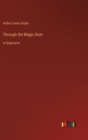 Image for Through the Magic Door : in large print