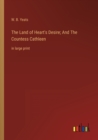 Image for The Land of Heart&#39;s Desire; And The Countess Cathleen
