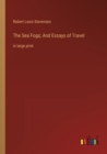 Image for The Sea Fogs; And Essays of Travel : in large print