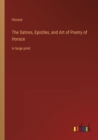 Image for The Satires, Epistles, and Art of Poetry of Horace