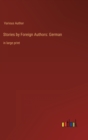 Image for Stories by Foreign Authors : German: in large print