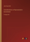 Image for Considerations on Representative Government : in large print
