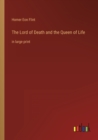 Image for The Lord of Death and the Queen of Life : in large print