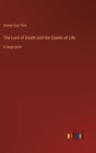 Image for The Lord of Death and the Queen of Life : in large print