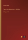 Image for Two Little Women on a Holiday : in large print