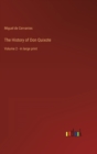 Image for The History of Don Quixote : Volume 2 - in large print