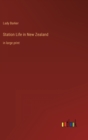 Image for Station Life in New Zealand : in large print