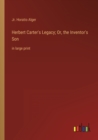 Image for Herbert Carter&#39;s Legacy; Or, the Inventor&#39;s Son