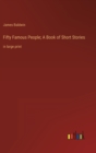 Image for Fifty Famous People; A Book of Short Stories