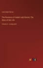 Image for The Romance of Isabel Lady Burton; The Story of Her Life : Volume 2 - in large print