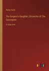 Image for The Surgeon&#39;s Daughter; Chronicles Of The Canongater