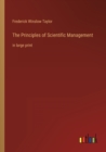 Image for The Principles of Scientific Management : in large print
