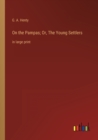 Image for On the Pampas; Or, The Young Settlers