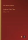 Image for Andersen&#39;s Fairy Tales : in large print